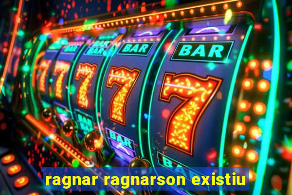 ragnar ragnarson existiu